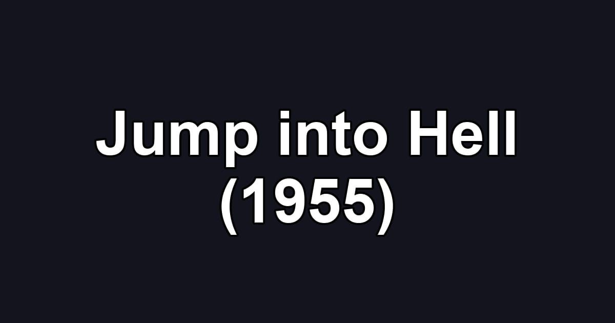 Jump into Hell (1955)