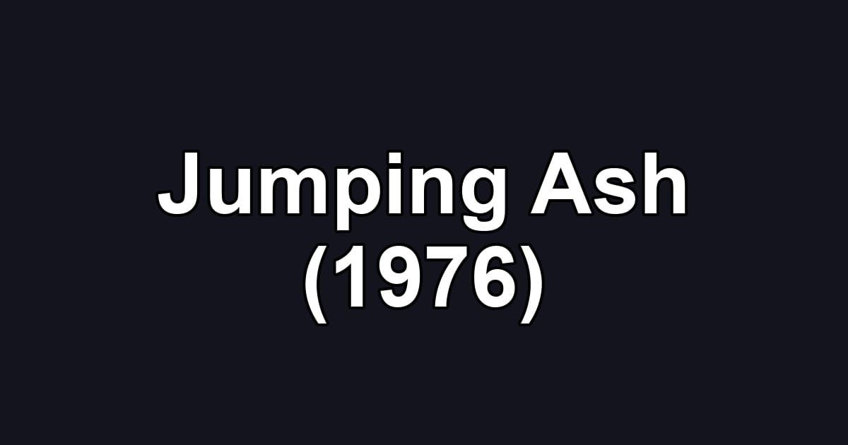 Jumping Ash (1976)