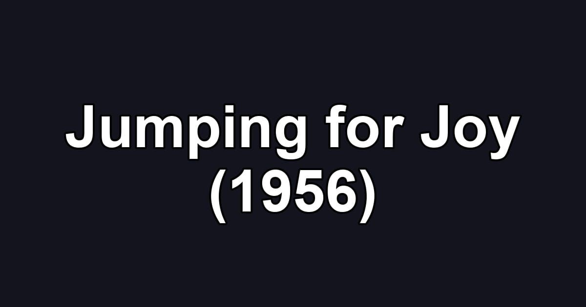 Jumping for Joy (1956)