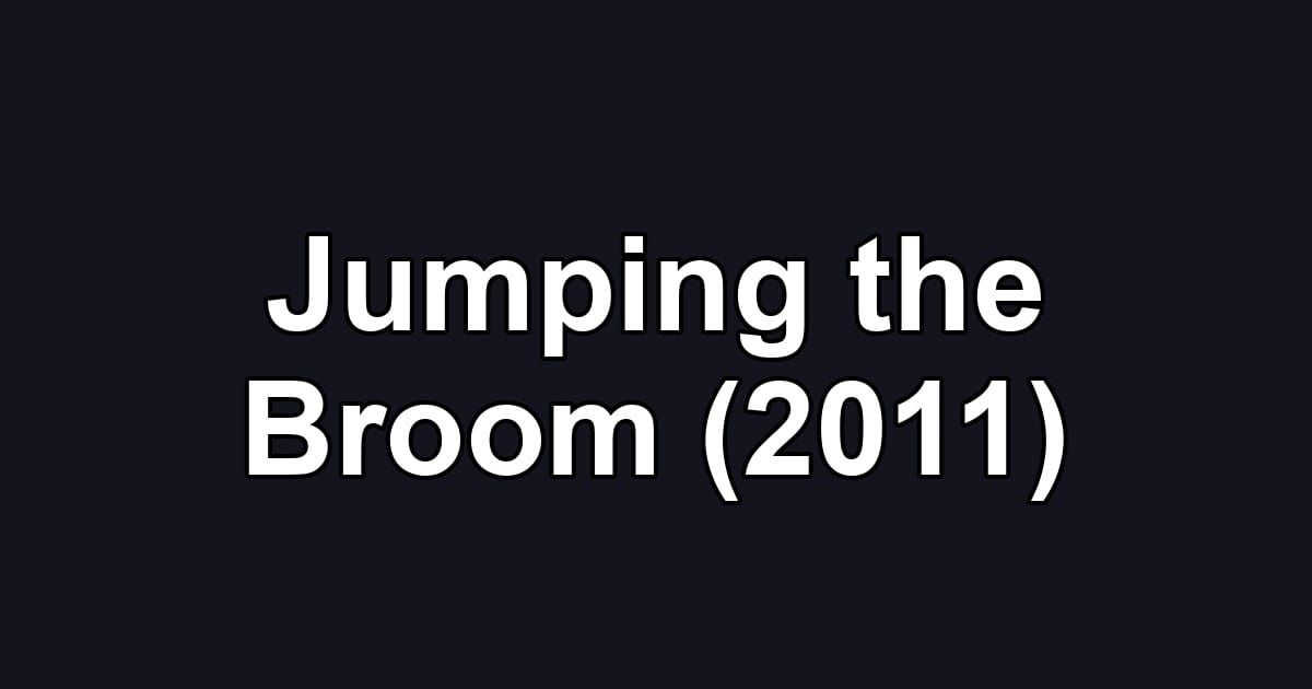 Jumping the Broom (2011)