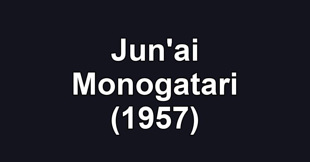 Jun'ai Monogatari (1957)