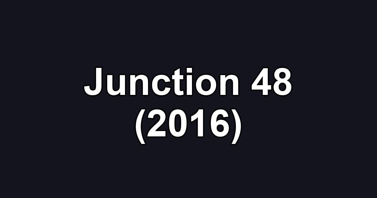 Junction 48 (2016)
