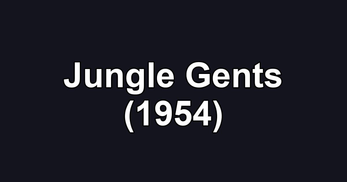 Jungle Gents (1954)