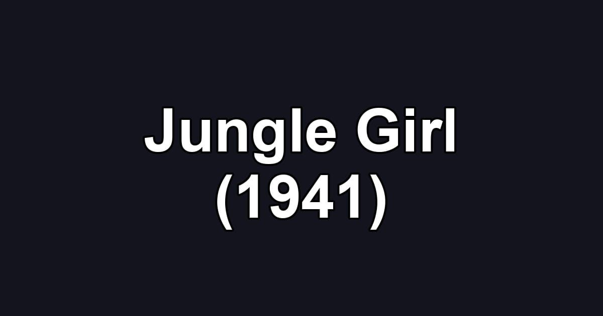 Jungle Girl (1941)