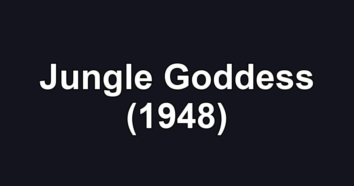 Jungle Goddess (1948)