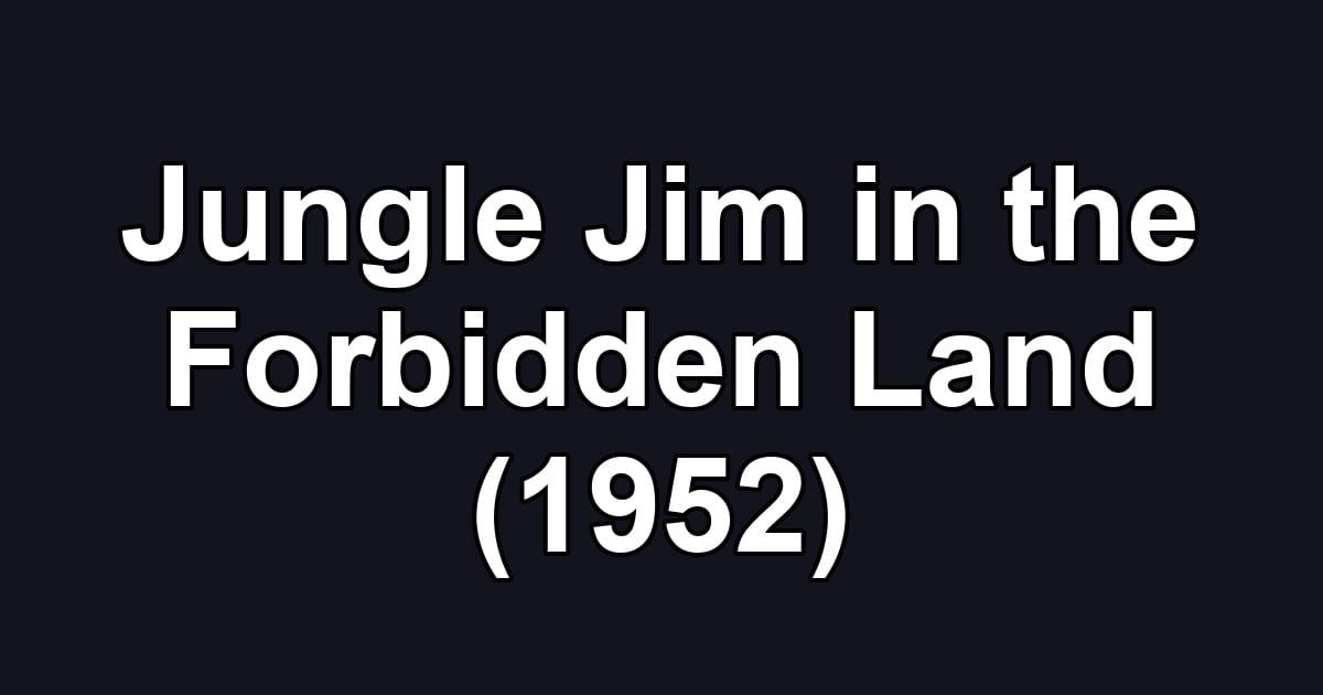 Jungle Jim in the Forbidden Land (1952)