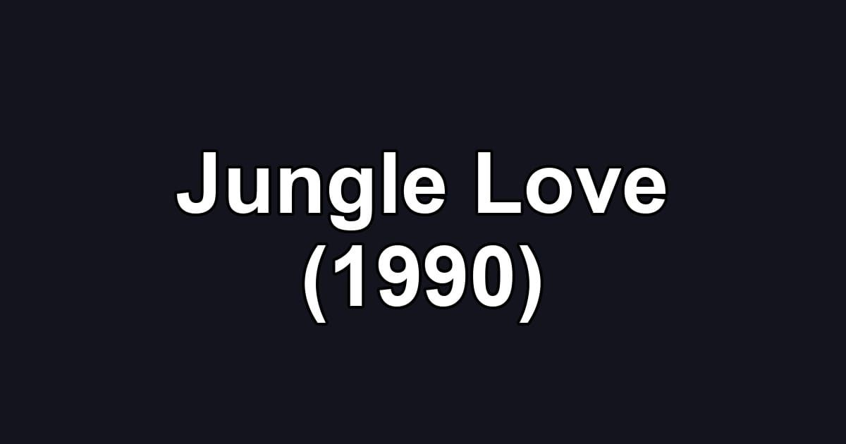 Jungle Love (1990)