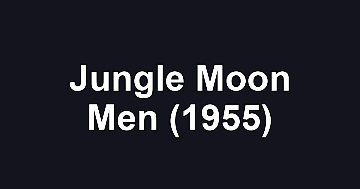 Jungle Moon Men (1955)