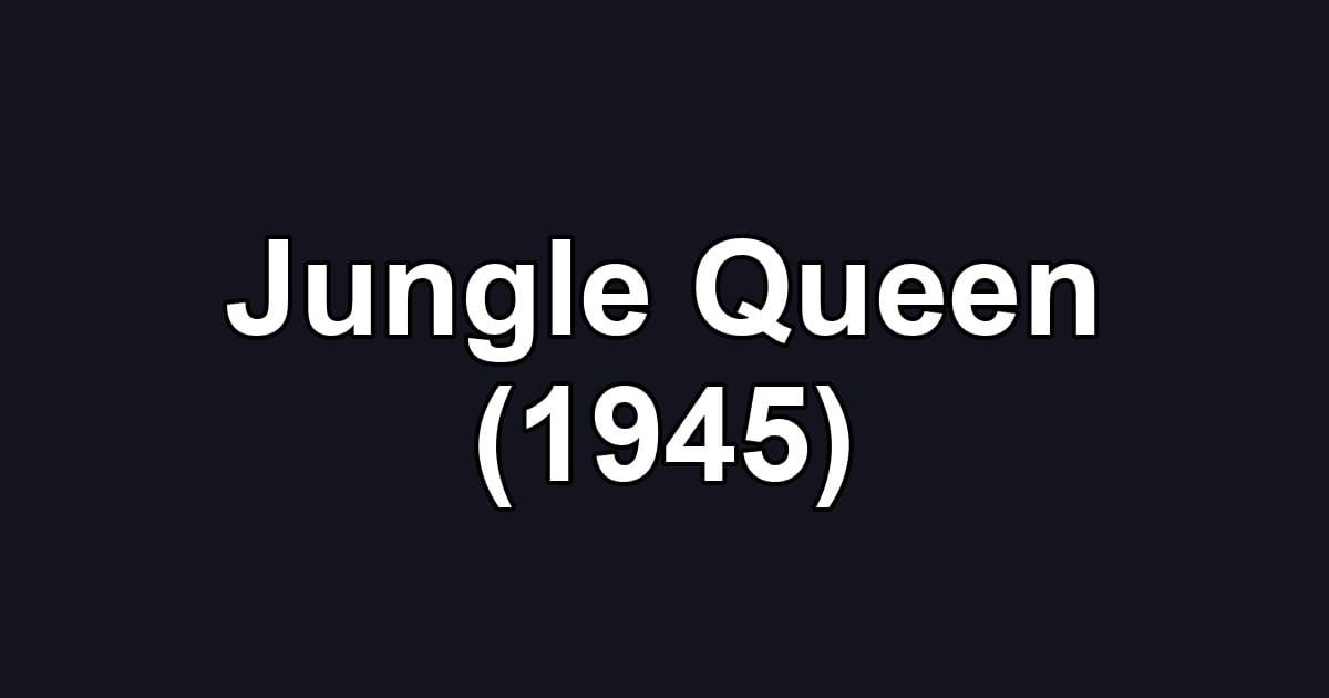 Jungle Queen (1945)
