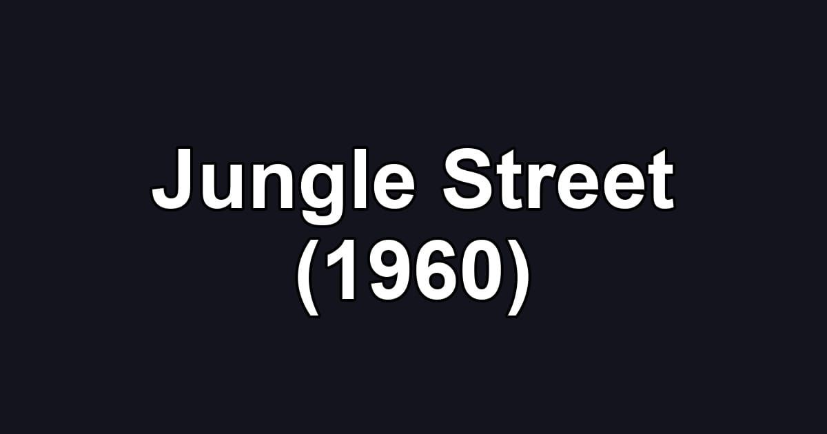 Jungle Street (1960)