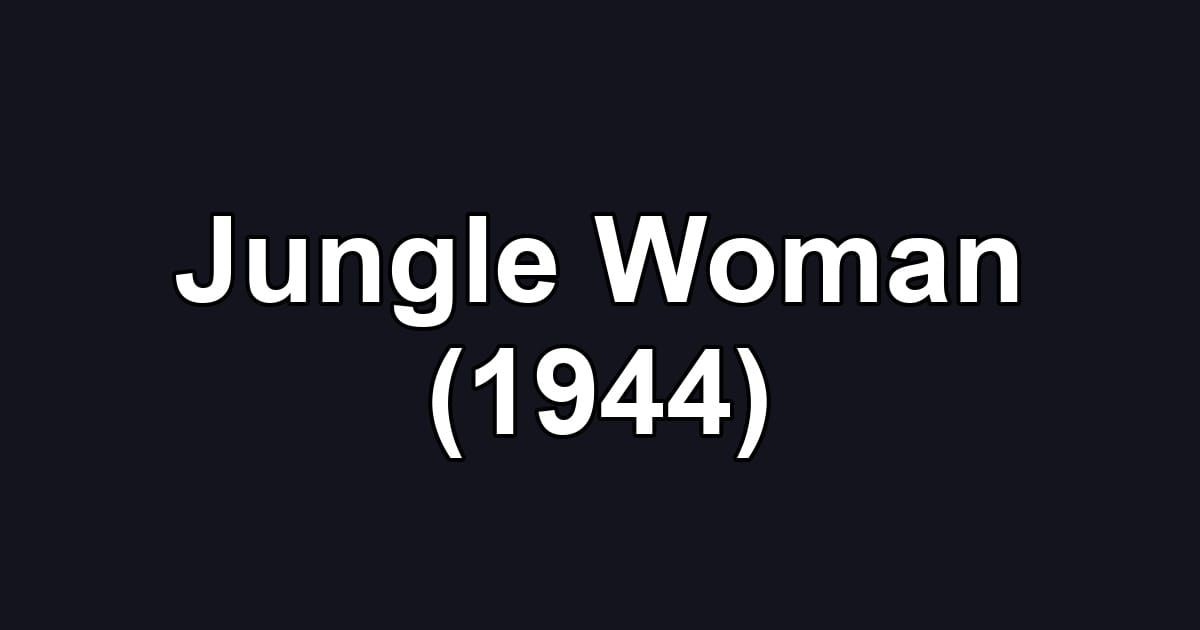 Jungle Woman (1944)