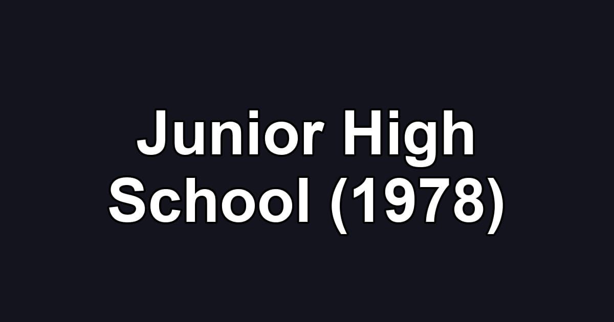 Junior High School (1978)