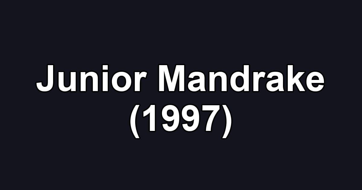 Junior Mandrake (1997)