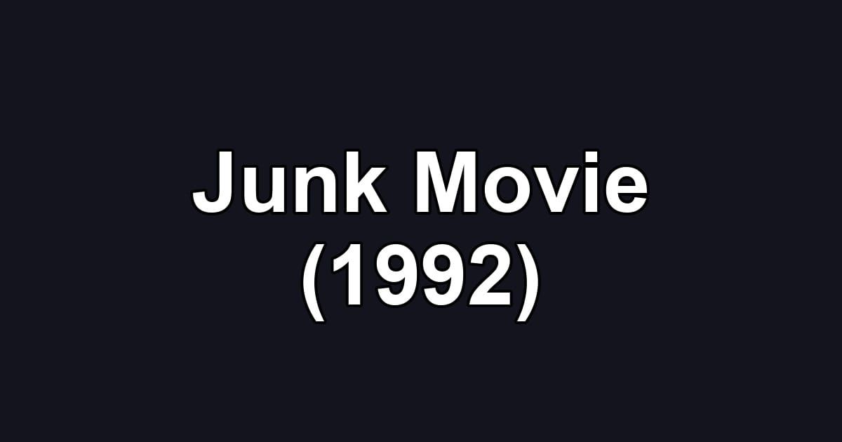 Junk Movie (1992)