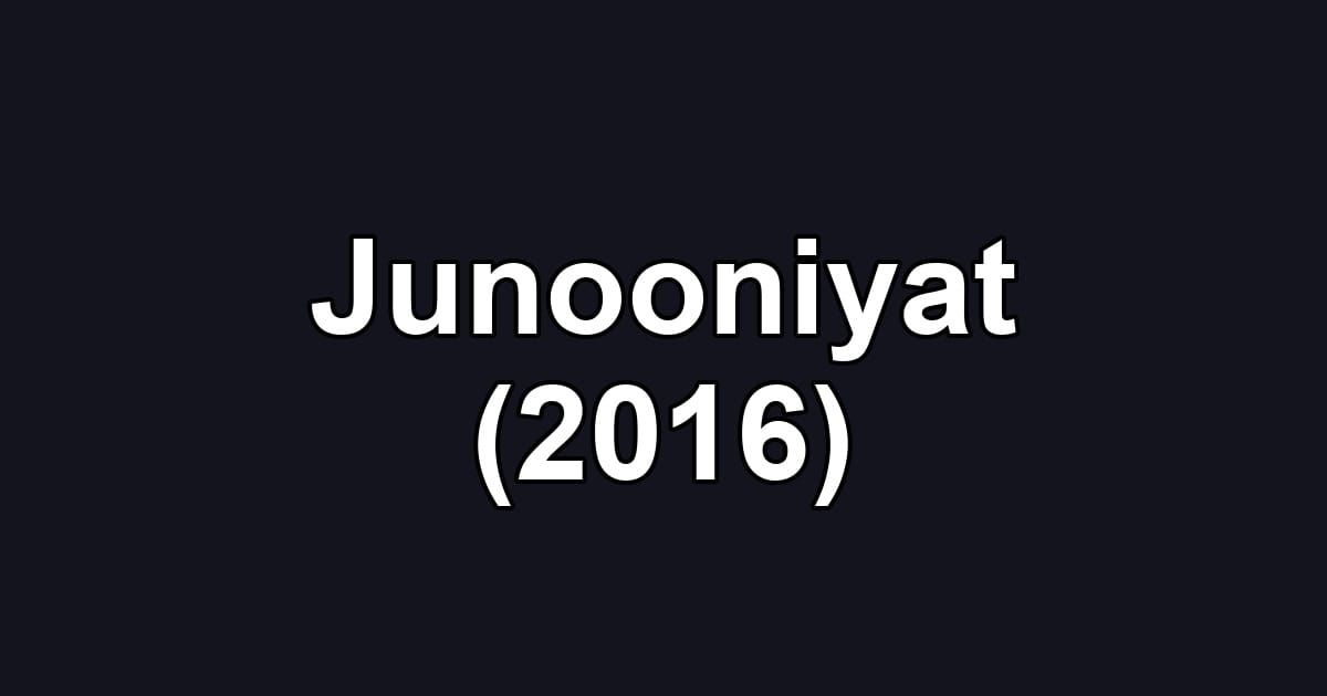 Junooniyat (2016)