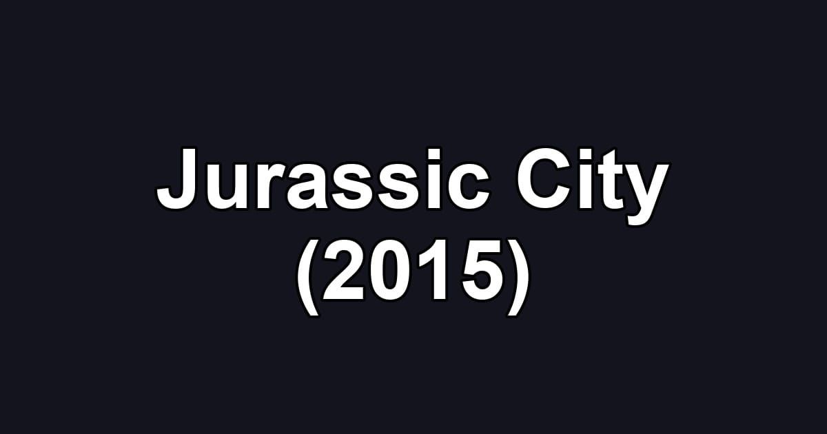 Jurassic City (2015)