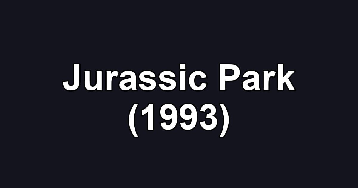 Jurassic Park (1993)