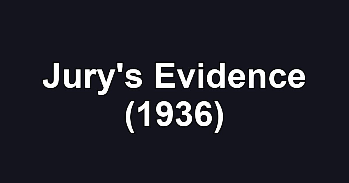 Jury's Evidence (1936)