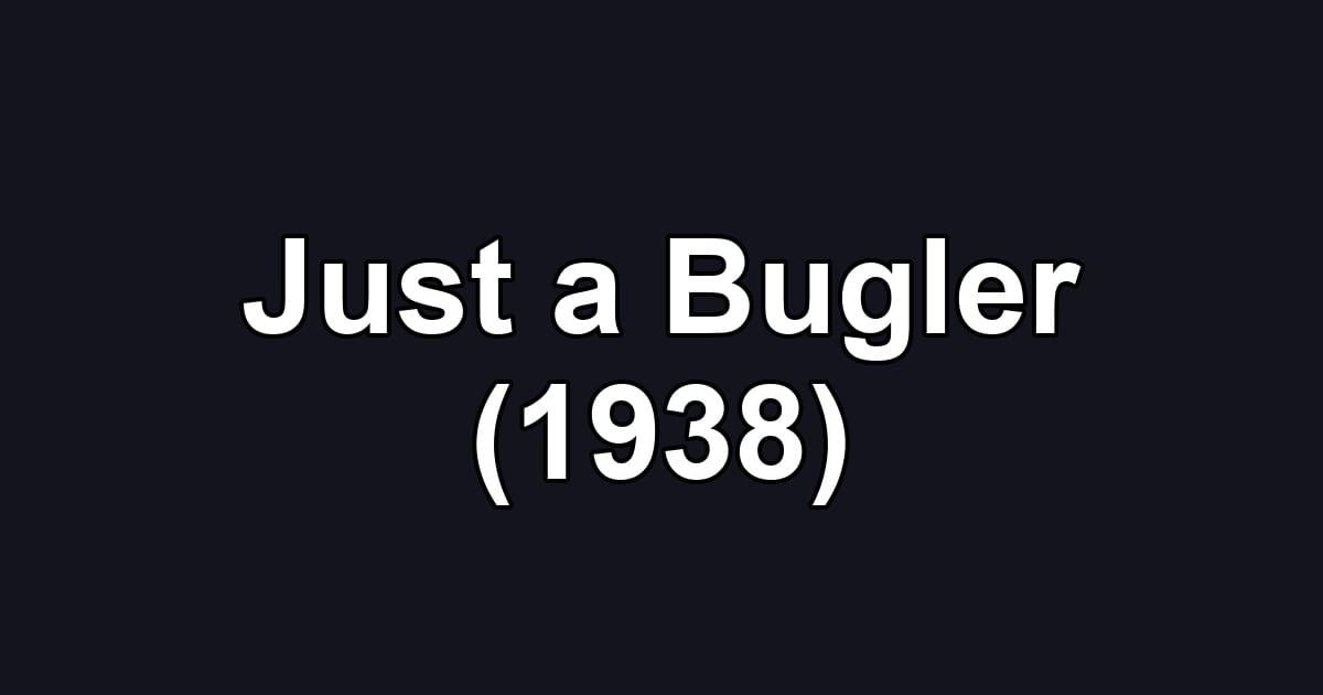 Just a Bugler (1938)