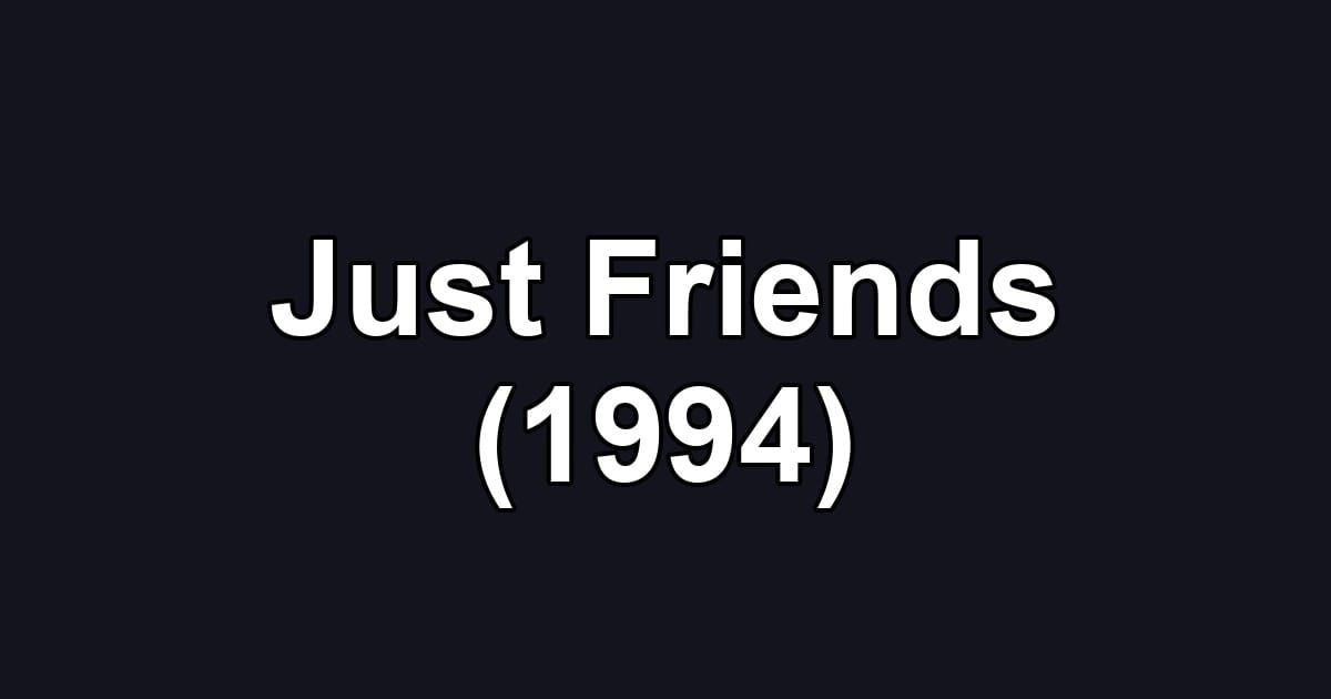 Just Friends (1994)