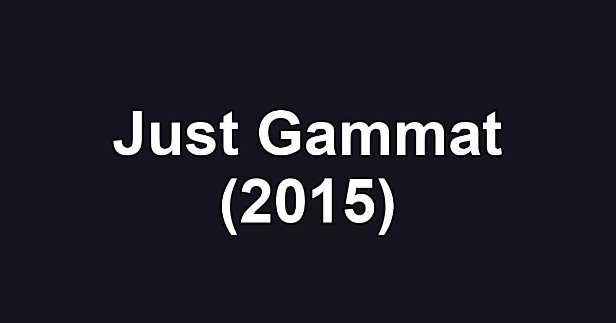 Just Gammat (2015)