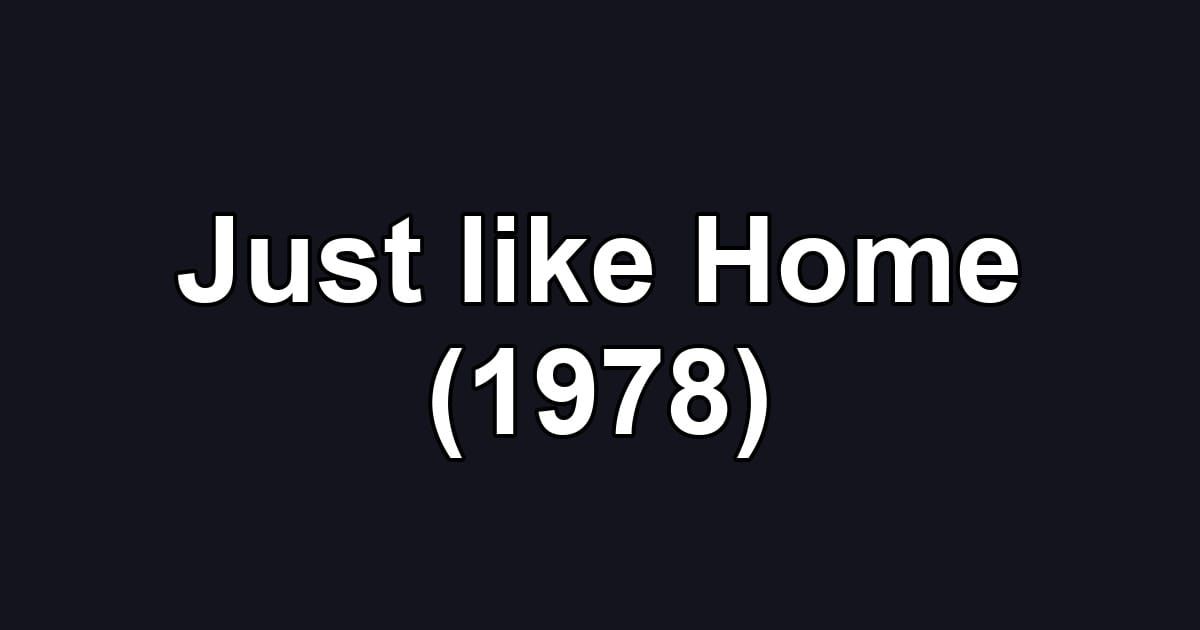 Just like Home (1978)