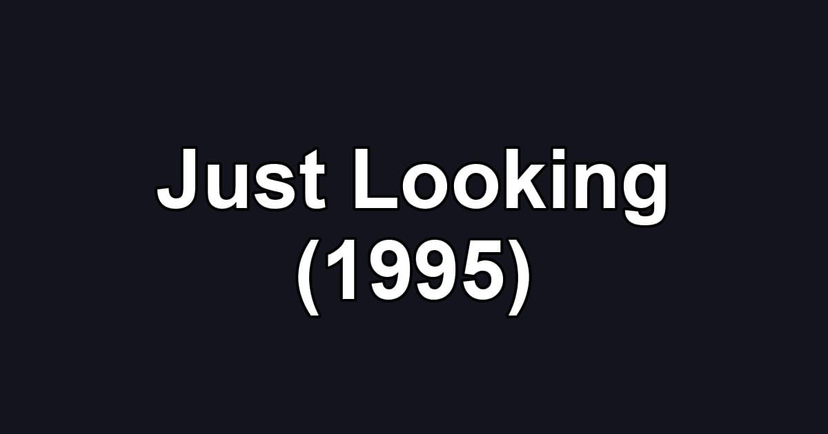 Just Looking (1995)