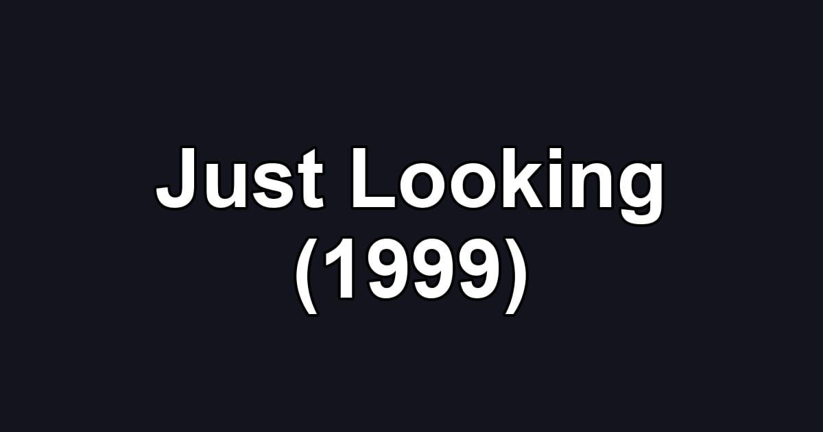 Just Looking (1999)