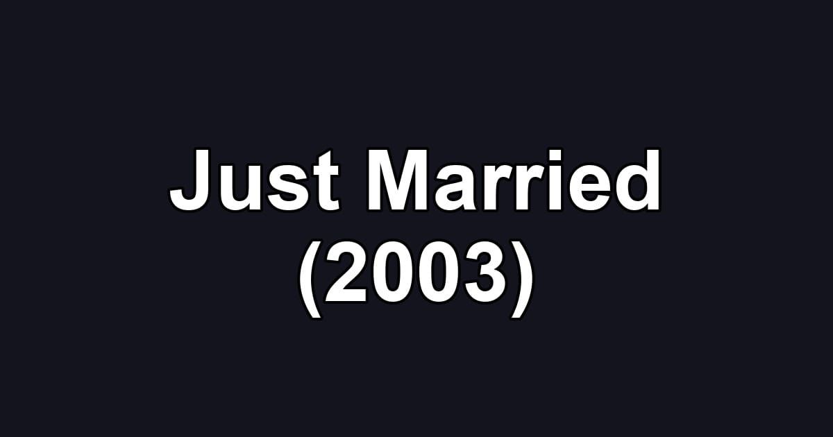 Just Married (2003)