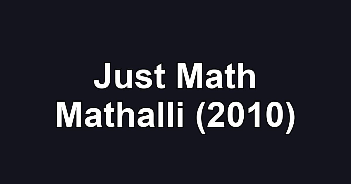 Just Math Mathalli (2010)