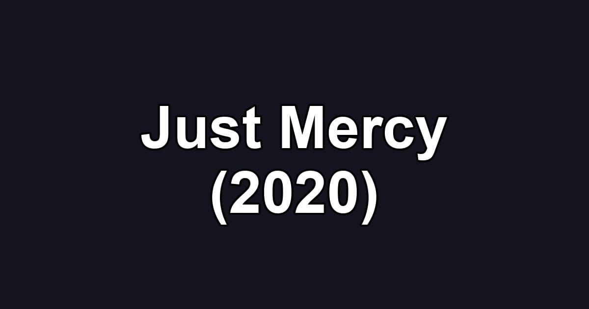 Just Mercy (2020)