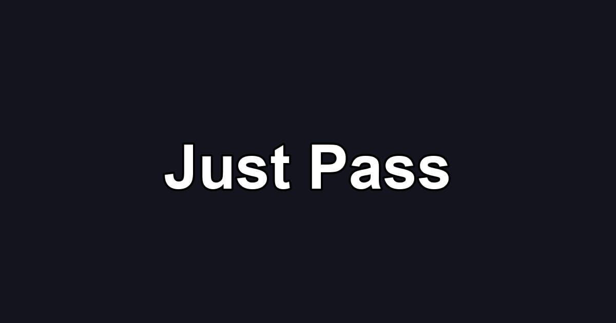 Just Pass