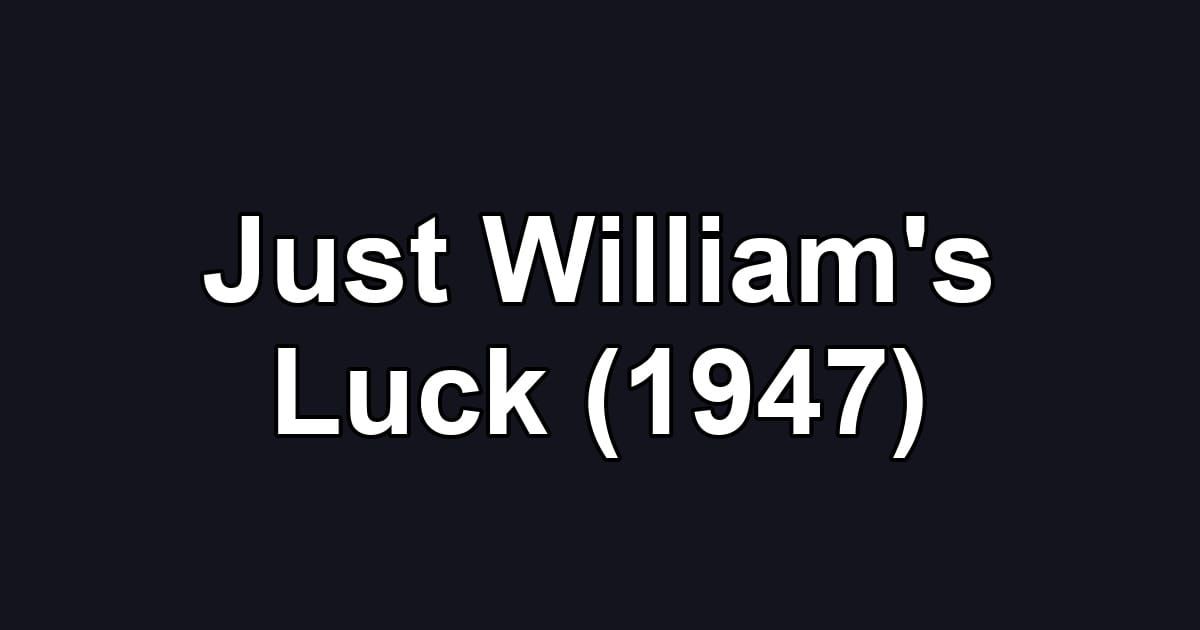 Just William's Luck (1947)