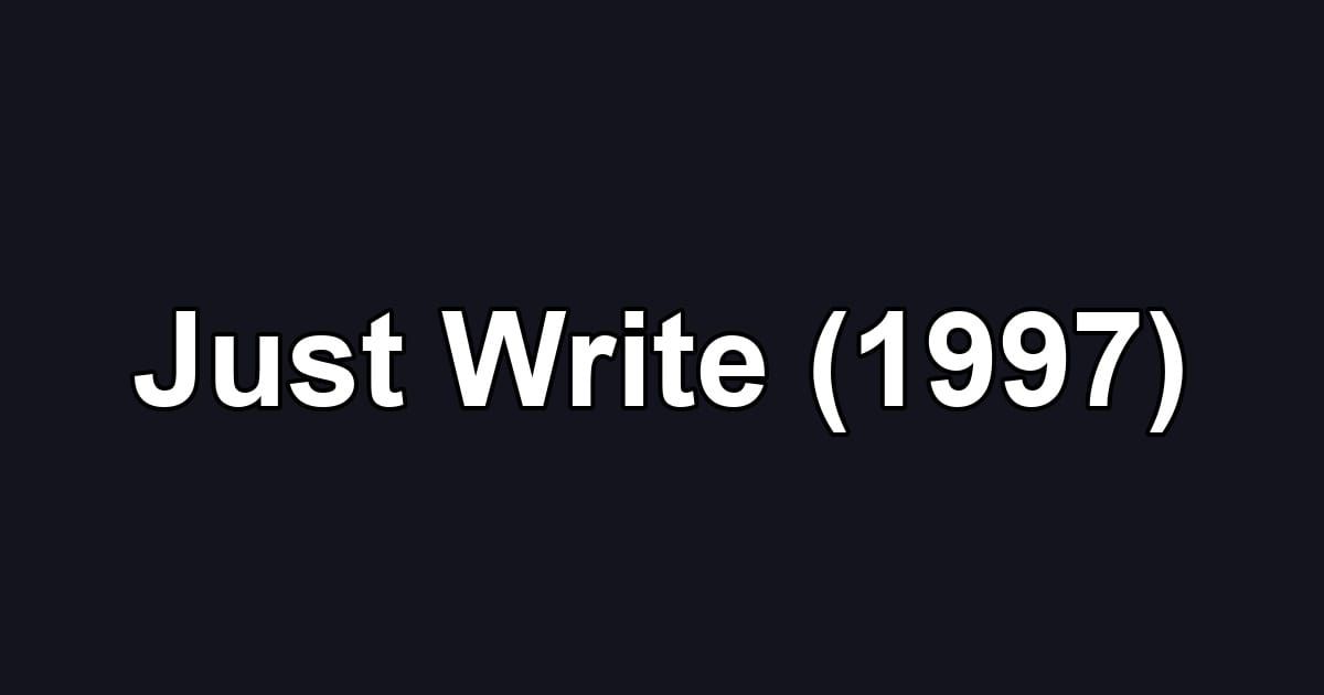 Just Write (1997)