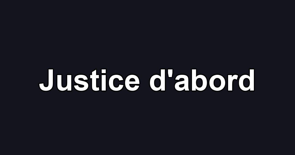 Justice d'abord
