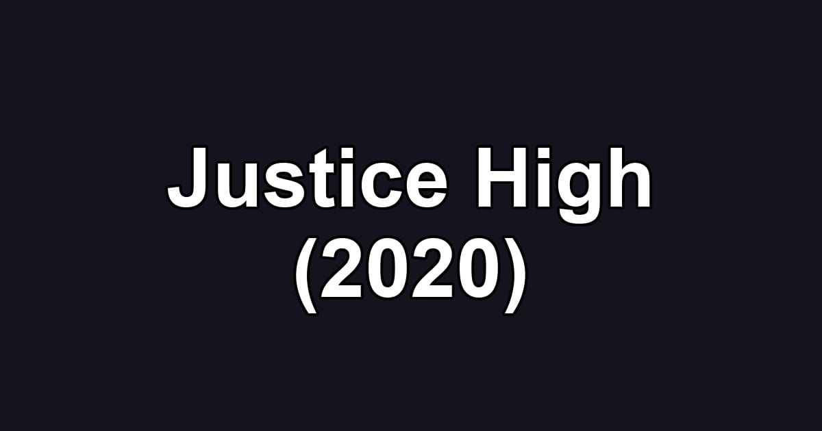 Justice High (2020)