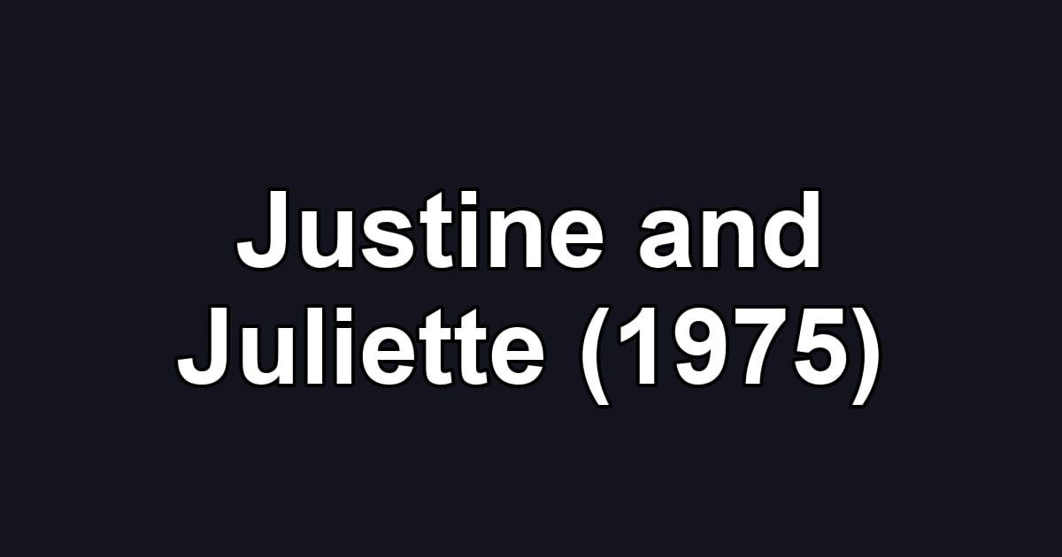Justine and Juliette (1975)