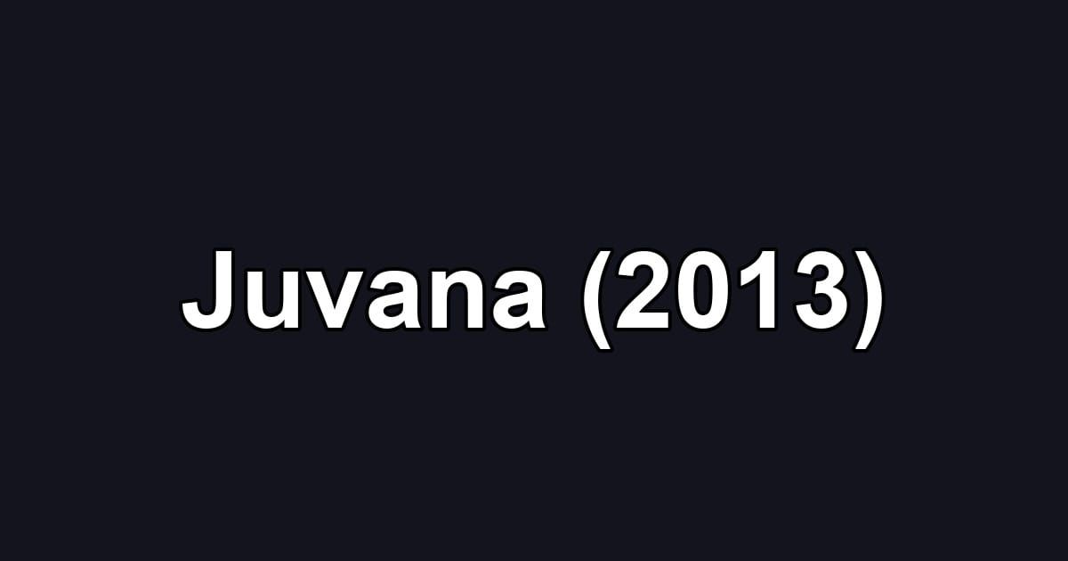 Juvana (2013)
