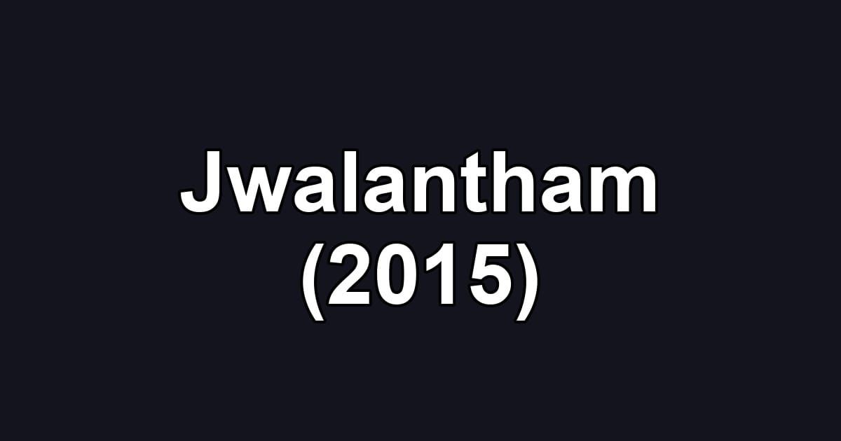 Jwalantham (2015)