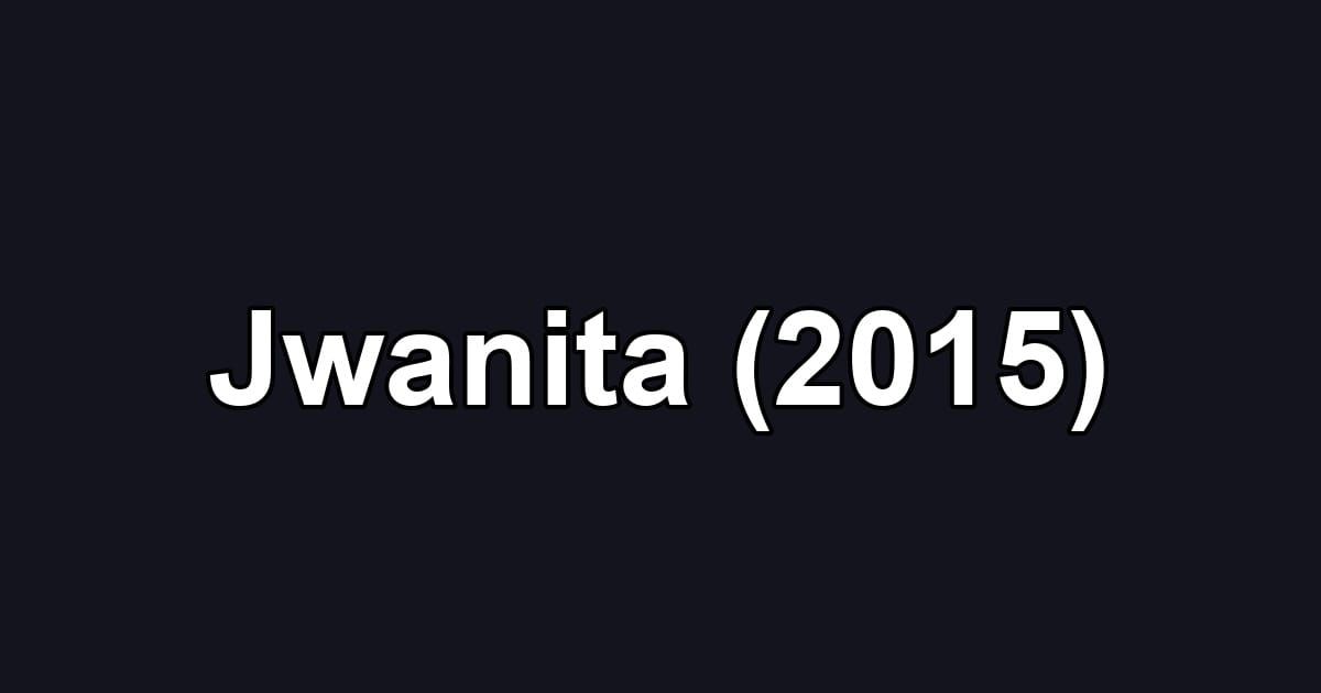 Jwanita (2015)