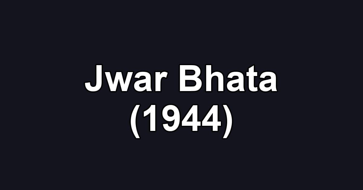 Jwar Bhata (1944)