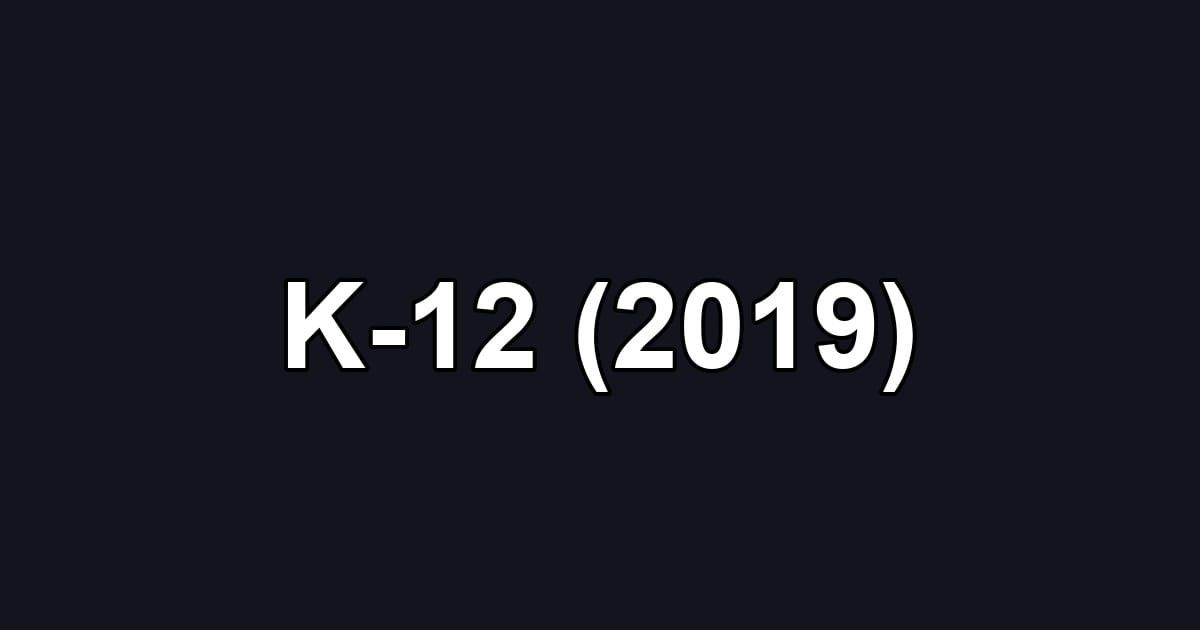 K-12 (2019)