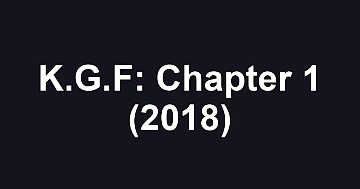 K.G.F: Chapter 1 (2018)
