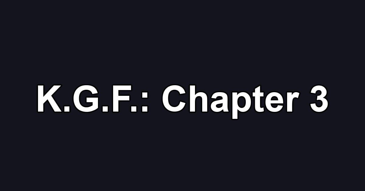 K.G.F.: Chapter 3