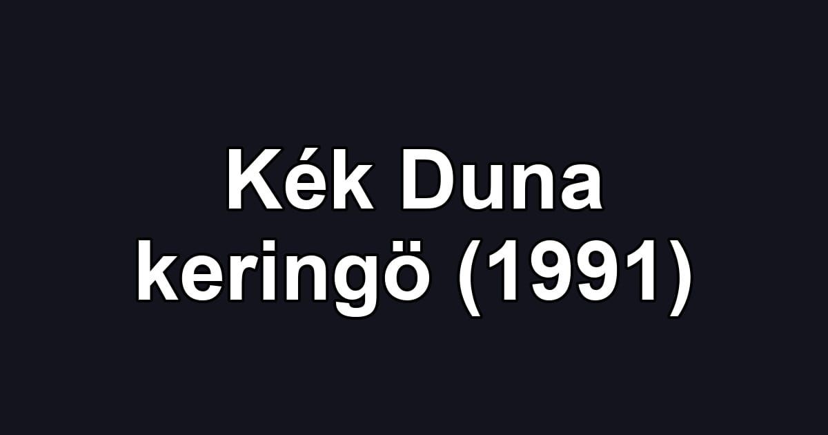 Kék Duna keringö (1991)