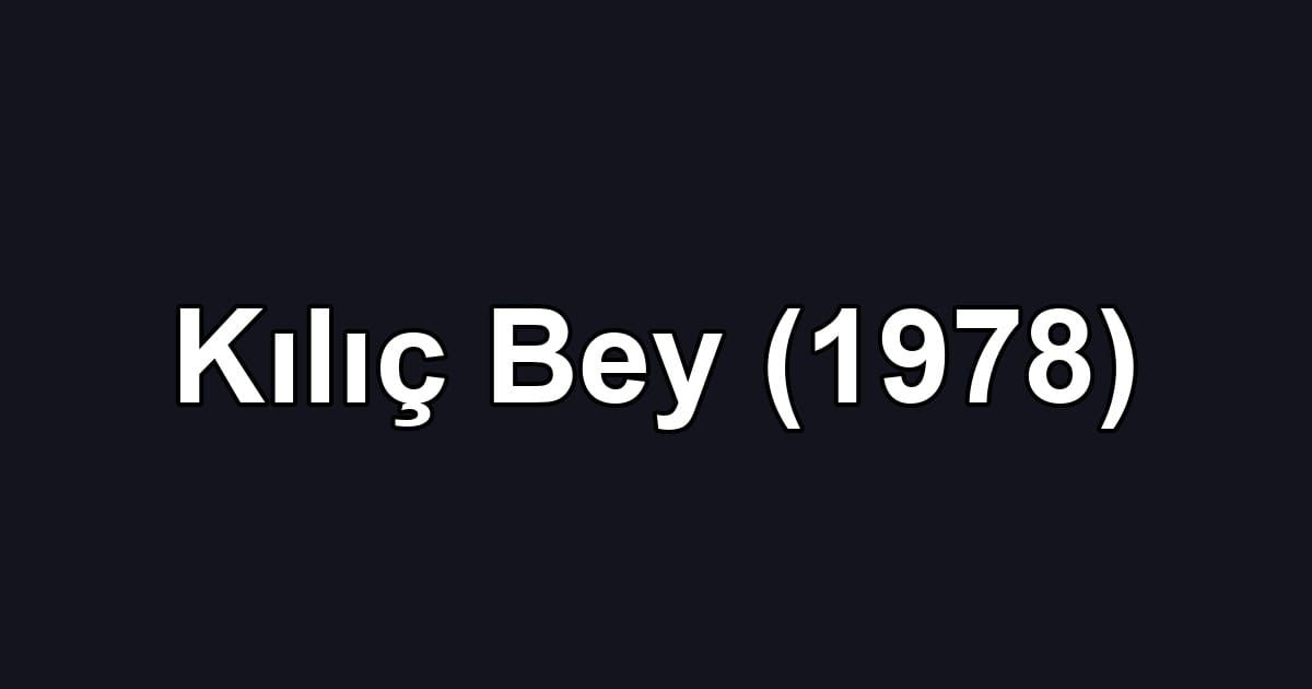 Kılıç Bey (1978)