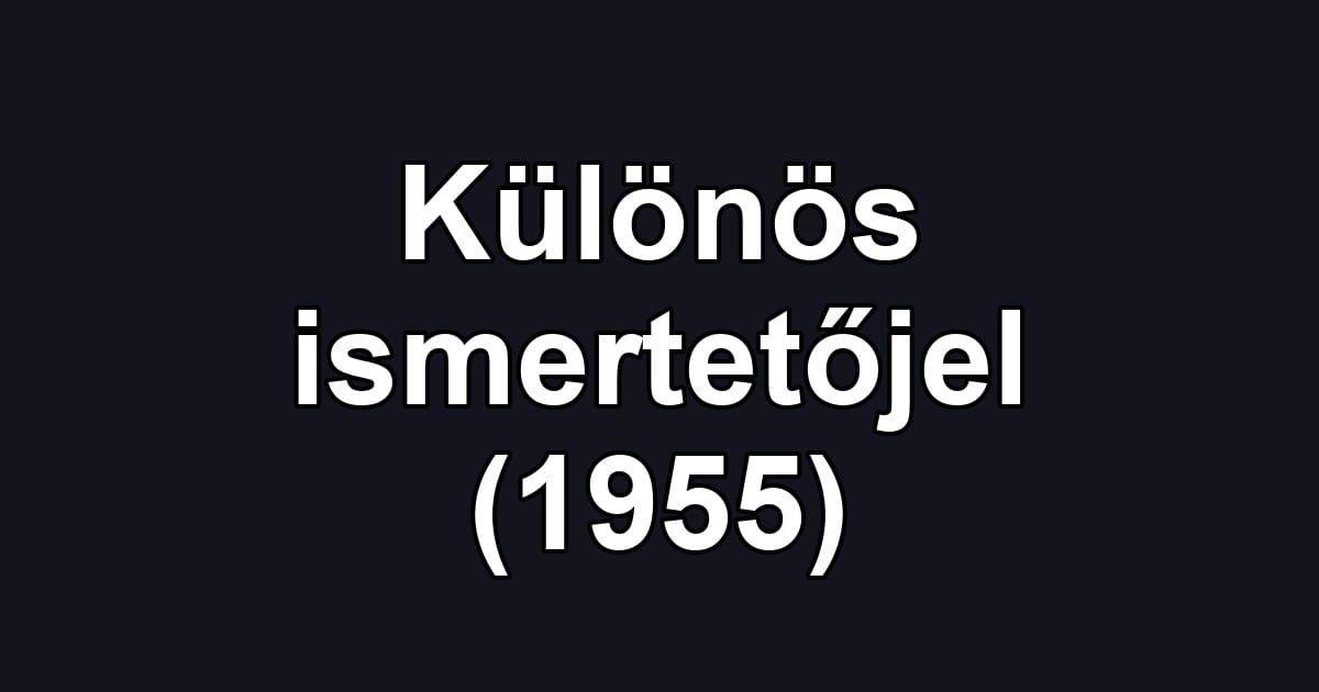 Különös ismertetőjel (1955)