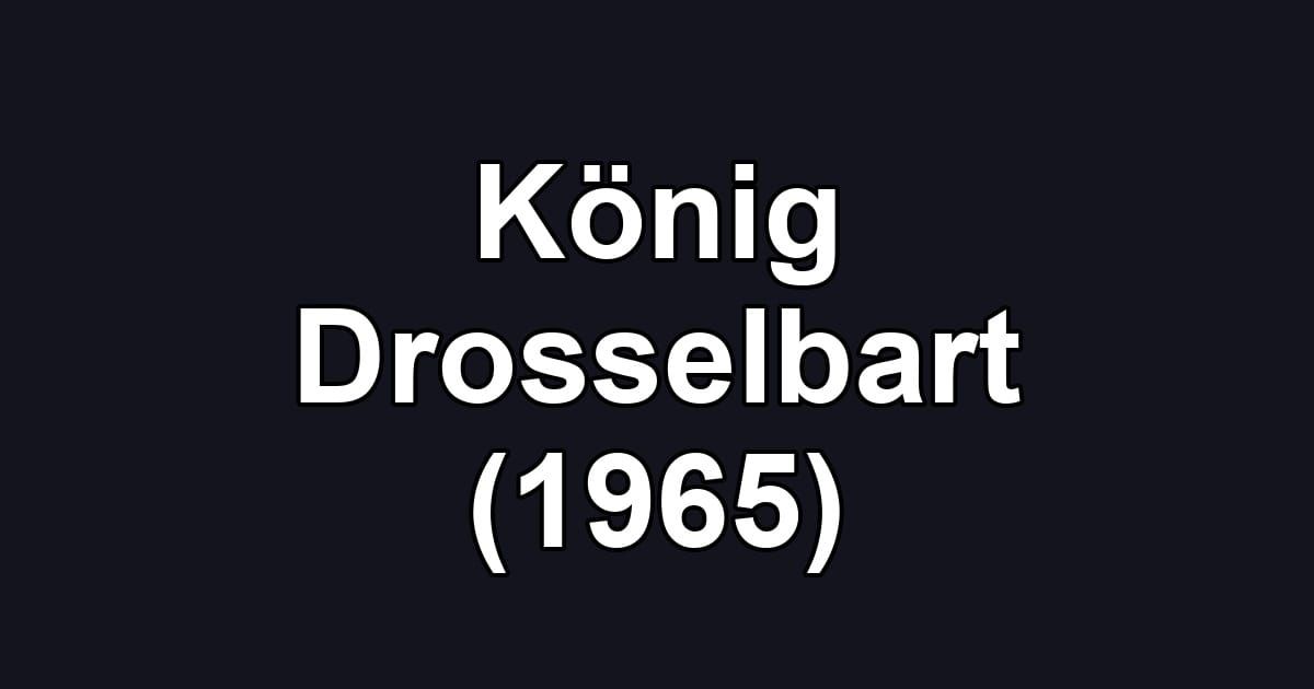 König Drosselbart (1965)