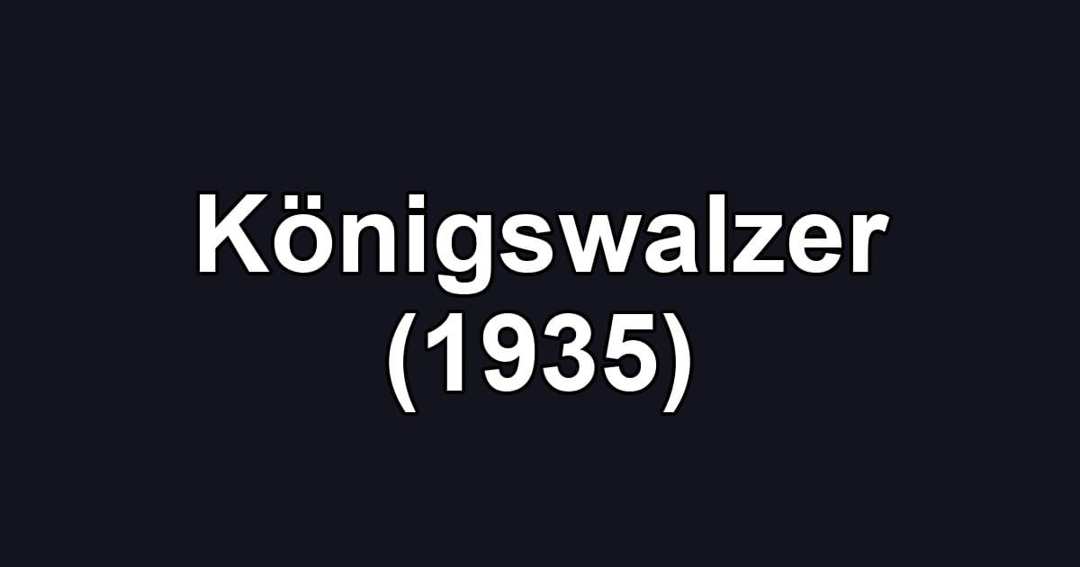 Königswalzer (1935)