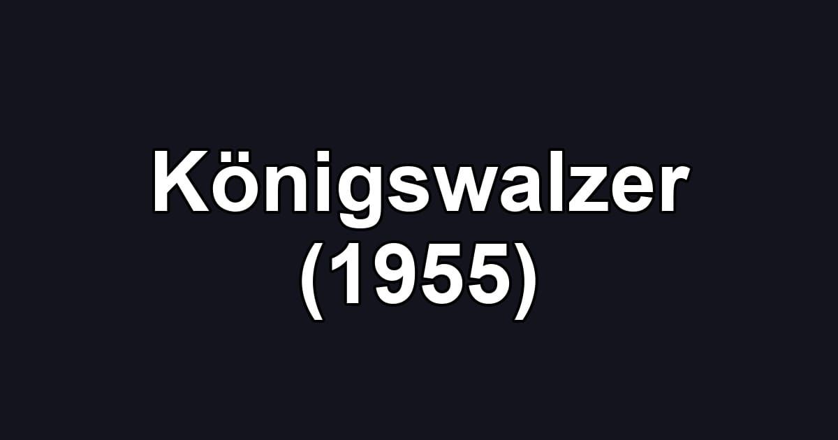 Königswalzer (1955)